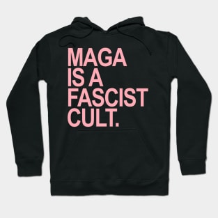 Maga is a Fascist Cult Hoodie